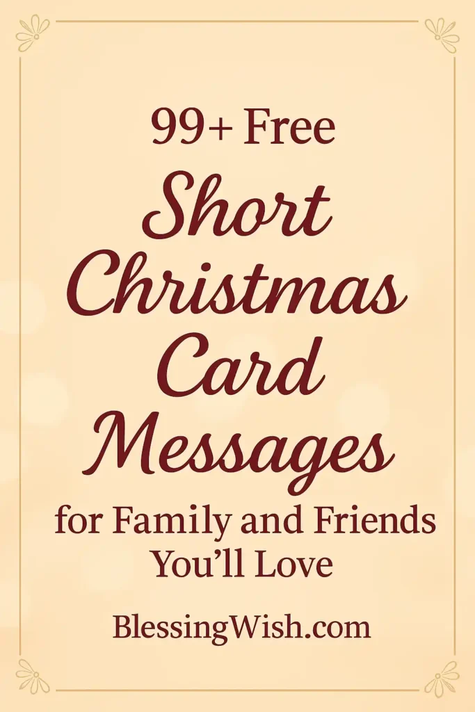 Beige graphic with decorative corners reads: 99+ Free Short Christmas Card Messages for Family and Friends You’ll Love. BlessingWish.com in dark red scripted and serif fonts.