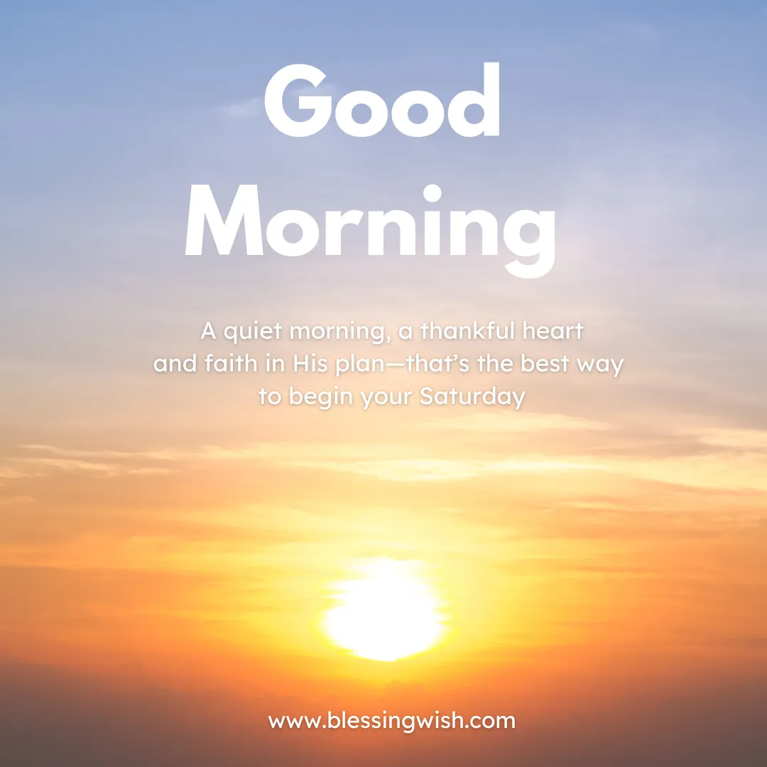 Heartfelt Saturday Morning Blessings and Greetings