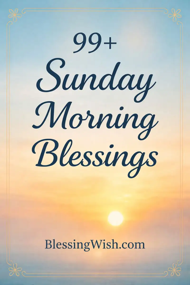 Text reads 99+ Sunday Morning Blessings BlessingWish.com over a soft, pastel sunrise or sunset background with blue sky, light clouds, and a glowing sun above a calm horizon. Decorative border surrounds the image.