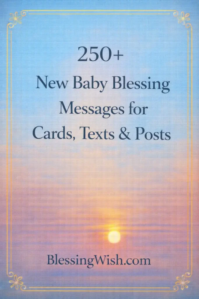 Text on a pastel sunset background reads: 250+ New Baby Blessing Messages for Cards, Texts & Posts. BlessingWish.com with a gold decorative border.