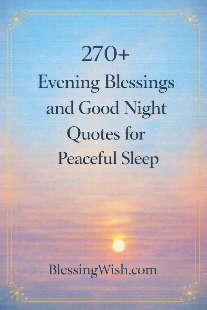 A pastel sunset sky over calm water with text: 270+ Evening Blessings and Good Night Quotes for Peaceful Sleep. BlessingWish.com.