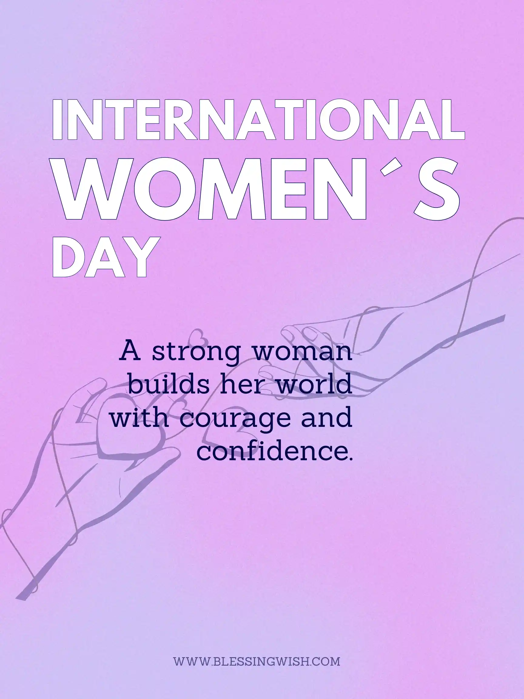 70 Inspirational and Empowering International Women’s Day Celebration Lines