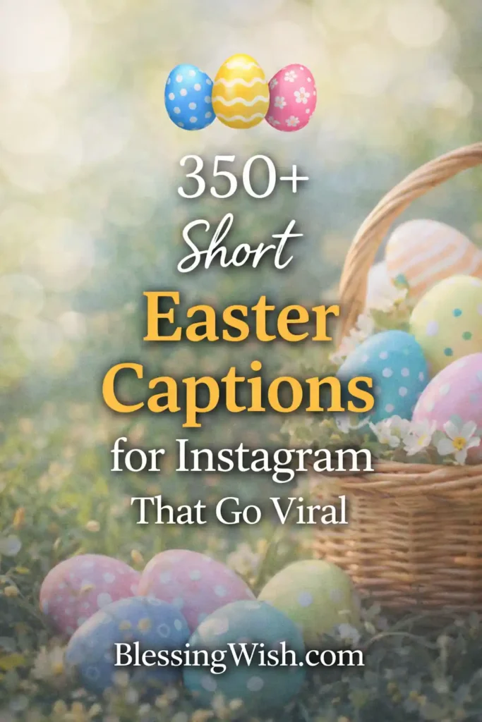 350+ Short Easter Captions for Instagram That Go Viral