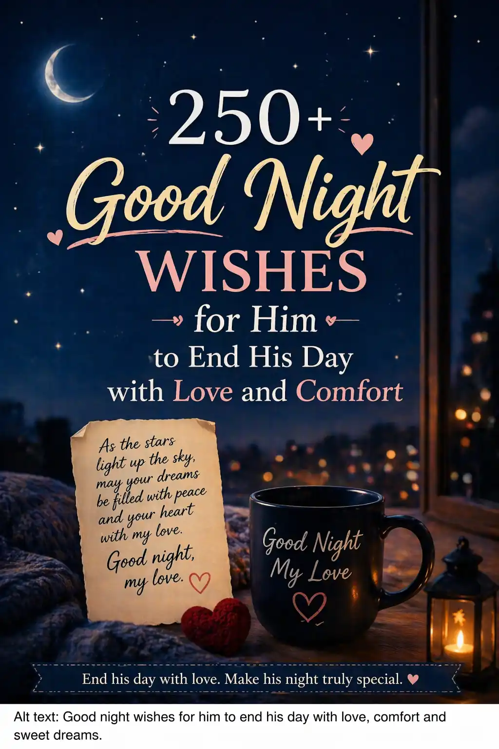 250+ Good Night Wishes For Him To End His Day With Love And Comfort ...
