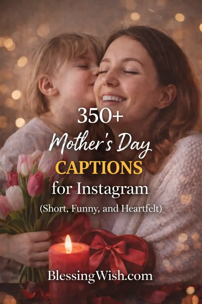 350+ Mother’s Day Captions for Instagram (Short, Funny, and Heartfelt)
