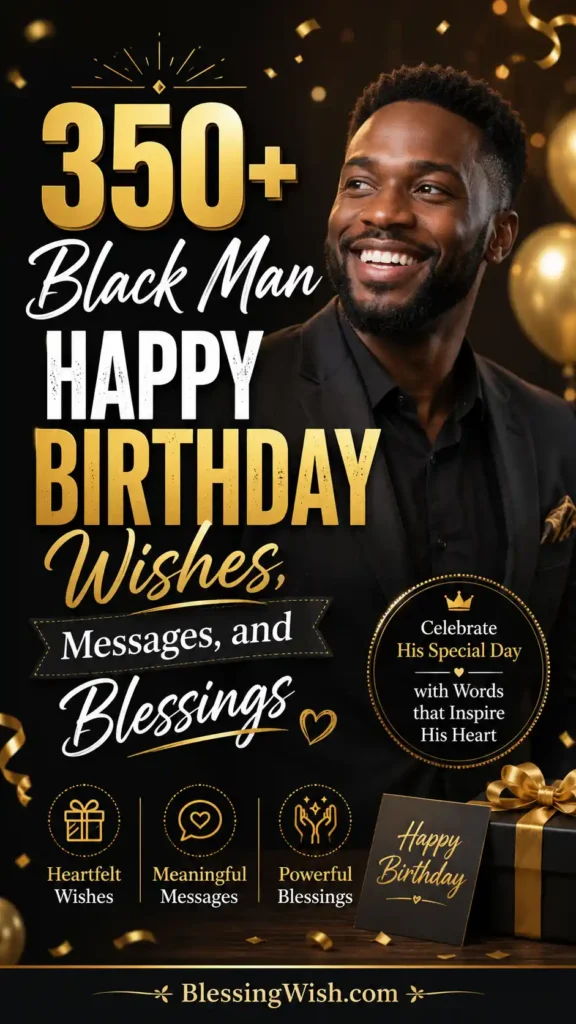 Elegant black and gold birthday poster with smiling Black man, balloons, gifts, and heartfelt birthday wishes and blessings.