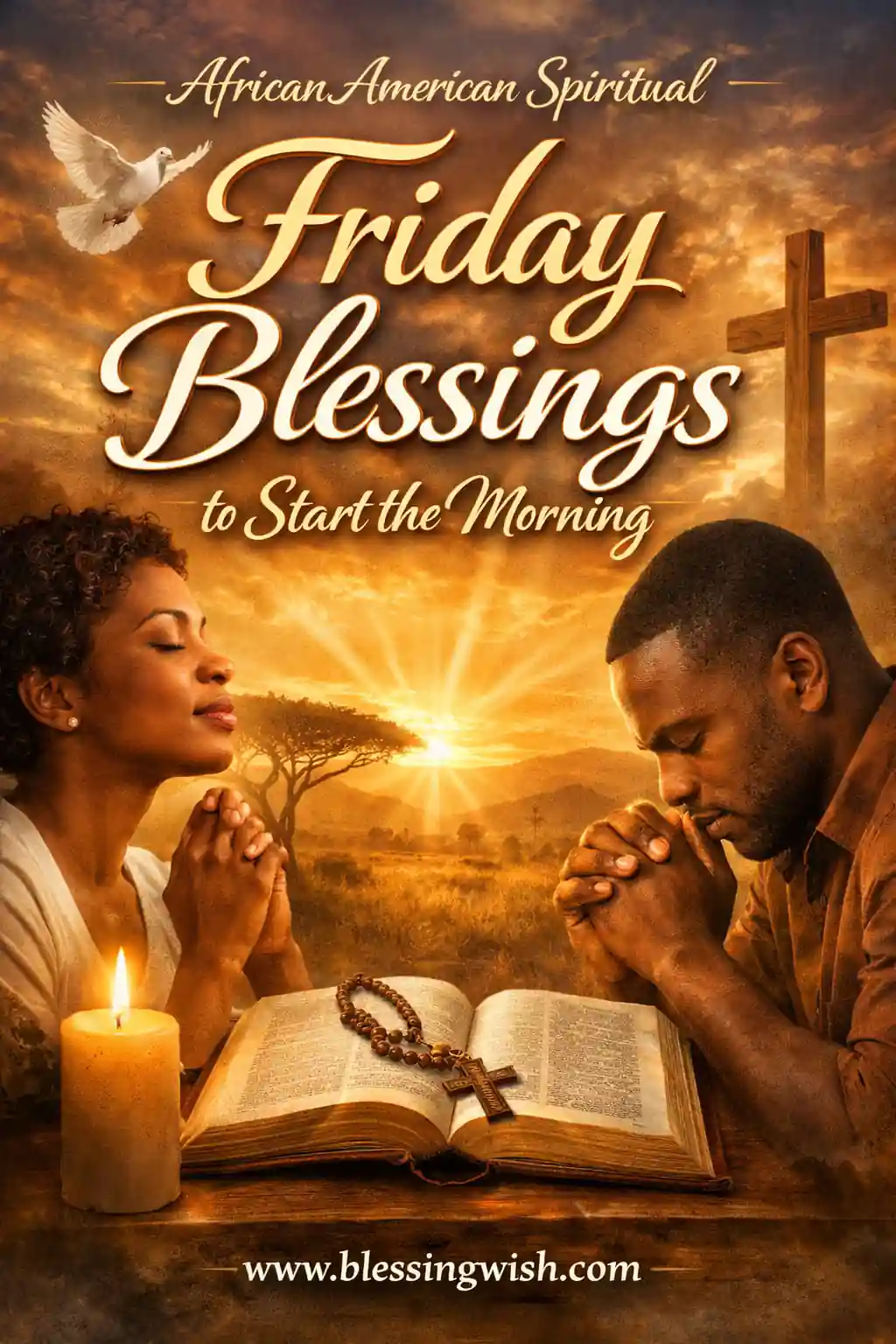 African American couple praying at sunrise with Bible, cross, candle, dove, and inspirational Friday blessings text with BlessingWish footer.