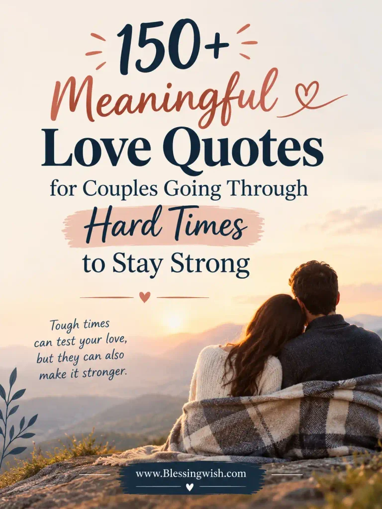 150+ meaningful love quotes for couples going through hard times, featuring a couple embracing at sunrise with a warm romantic mountain background and a message about staying strong together.